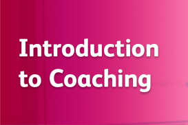 Coaching for Non-Coaches: Introduction to Coaching